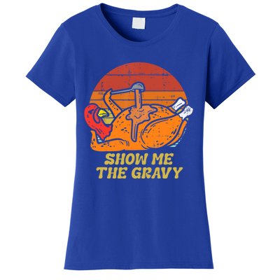 Funny Thanksgiving Turkey Roast Dinner Show Me The Gravy Gift Women's T-Shirt