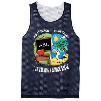 First Teach Then Beach I Am Earning A Summer Break Teacher Mesh Reversible Basketball Jersey Tank