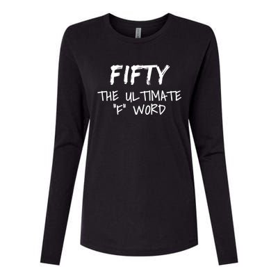 Fifty The Ultimate F Word Funny 50th Birthday Gift Womens Cotton Relaxed Long Sleeve T-Shirt