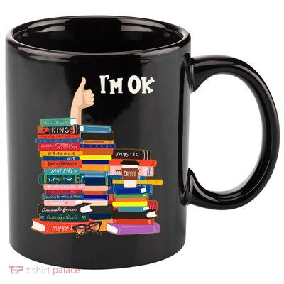 Funny Thumbs Up I'm Ok Book Lover 11oz C Handle Ceramic Mug