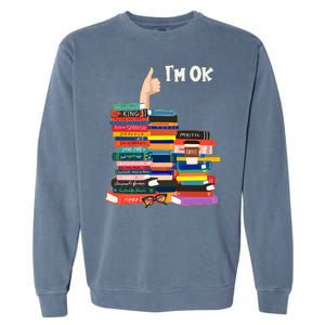 Funny Thumbs Up I'm Ok Book Lover Garment-Dyed Sweatshirt