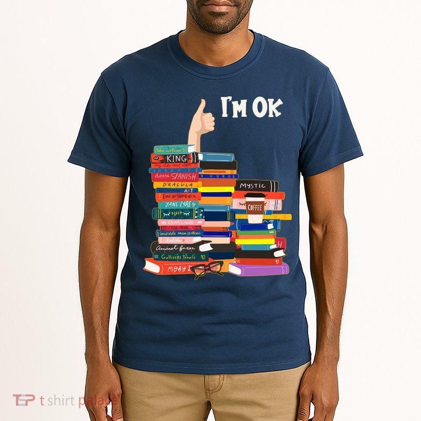 Funny Thumbs Up I'm Ok Book Lover Tall T-Shirt