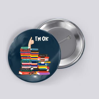 Funny Thumbs Up I'm Ok Book Lover Button