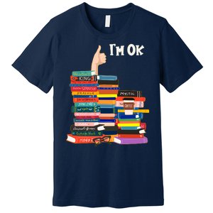 Funny Thumbs Up I'm Ok Book Lover Premium T-Shirt