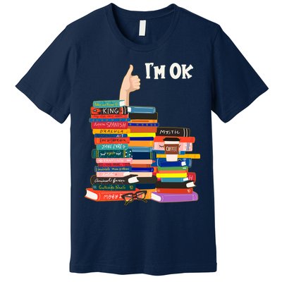 Funny Thumbs Up I'm Ok Book Lover Premium T-Shirt