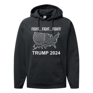 Fight...Fight...Fight! Trump Usa Flag Map Usa Election 2024 Performance Fleece Hoodie