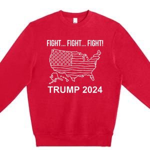 Fight...Fight...Fight! Trump Usa Flag Map Usa Election 2024 Premium Crewneck Sweatshirt