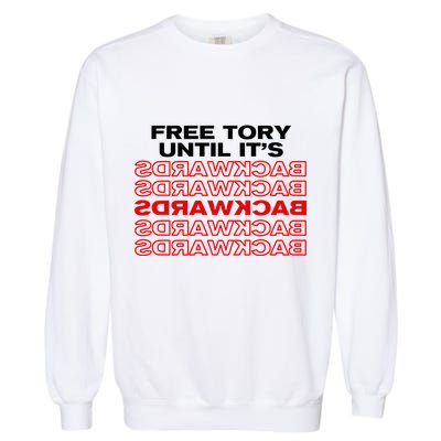Free Tory Until ItS Backwards Garment-Dyed Sweatshirt