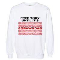 Free Tory Until ItS Backwards Garment-Dyed Sweatshirt