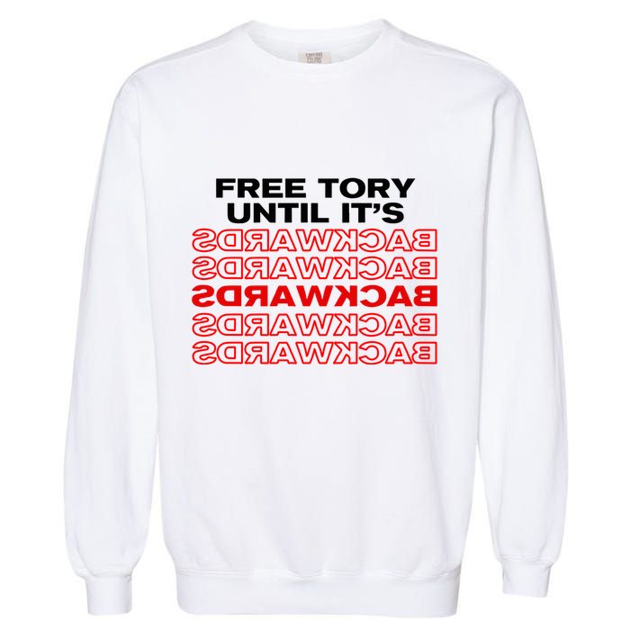 Free Tory Until ItS Backwards Garment-Dyed Sweatshirt