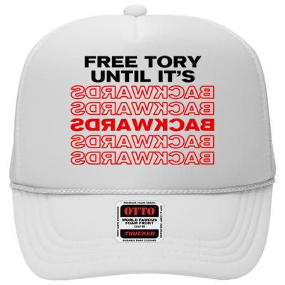 Free Tory Until ItS Backwards High Crown Mesh Back Trucker Hat