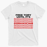 Free Tory Until ItS Backwards T-Shirt