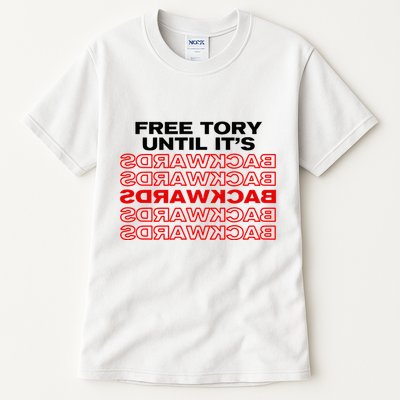 Free Tory Until ItS Backwards Tall T-Shirt