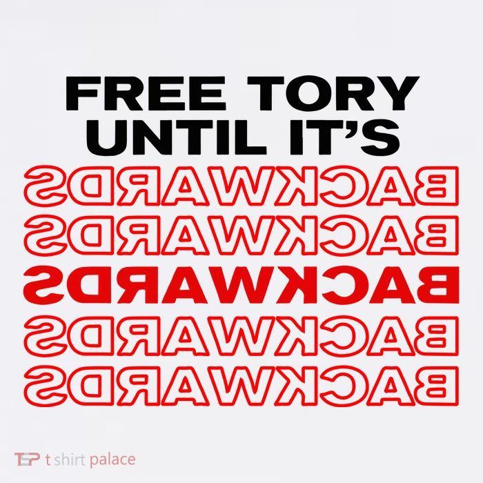 Free Tory Until ItS Backwards Tall T-Shirt