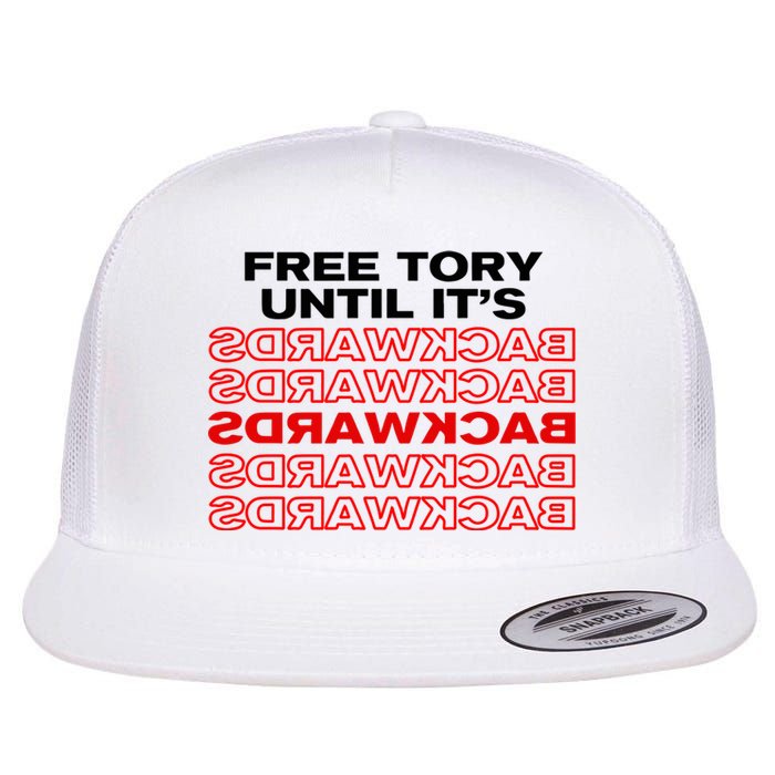 Free Tory Until ItS Backwards Flat Bill Trucker Hat