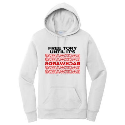 Free Tory Until ItS Backwards Women's Pullover Hoodie