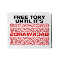 Free Tory Until ItS Backwards Mousepad