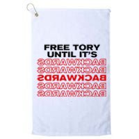 Free Tory Until ItS Backwards Platinum Collection Golf Towel