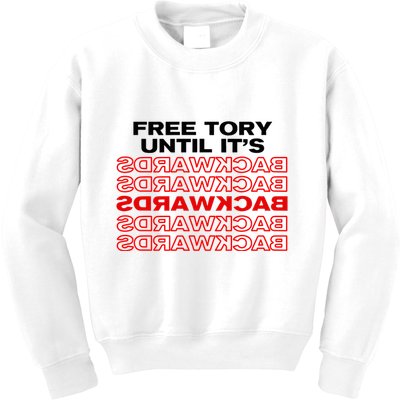 Free Tory Until ItS Backwards Kids Sweatshirt