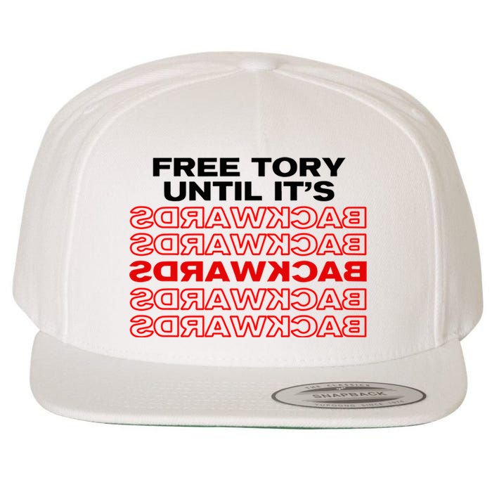 Free Tory Until ItS Backwards Wool Snapback Cap