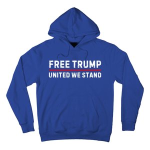 Free Trump United We Stand Support Trump 2024 Funny Gift Hoodie