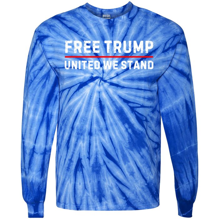 Free Trump United We Stand Support Trump 2024 Funny Gift Tie-Dye Long Sleeve Shirt