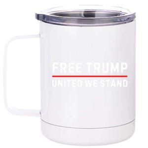 Free Trump United We Stand Support Trump 2024 Funny Gift 12 oz Stainless Steel Tumbler Cup