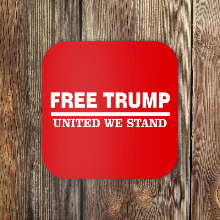 Free Trump United We Stand President Trump Supportive Coaster