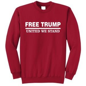 Free Trump United We Stand President Trump Supportive Tall Sweatshirt