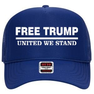 Free Trump United We Stand President Trump Supportive High Crown Mesh Back Trucker Hat