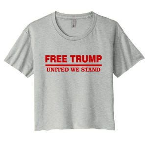 Free Trump United We Stand President Trump Supportive Women's Crop Top Tee