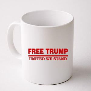 Free Trump United We Stand President Trump Supportive Coffee Mug