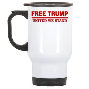 Free Trump United We Stand President Trump Supportive Stainless Steel Travel Mug