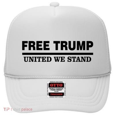 Free Trump United We Stand High Crown Mesh Back Trucker Hat