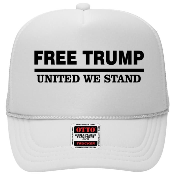 Free Trump United We Stand High Crown Mesh Back Trucker Hat