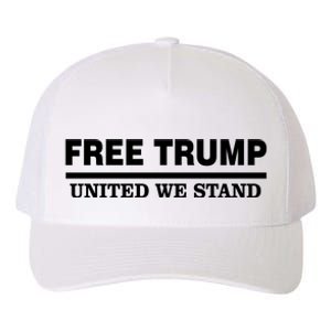 Free Trump United We Stand Yupoong Adult 5-Panel Trucker Hat