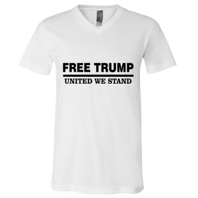 Free Trump United We Stand V-Neck T-Shirt