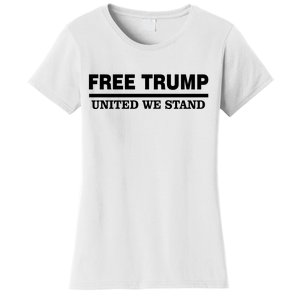 Free Trump United We Stand Women's T-Shirt