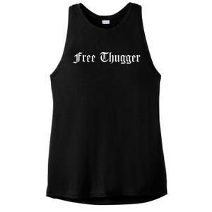 Free Thugger Viral Meme Hip Hop Music Funny Joke Urban Slang Ladies PosiCharge Tri-Blend Wicking Tank