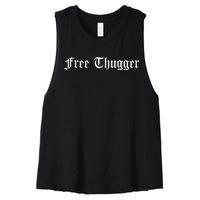 Free Thugger Viral Meme Hip Hop Music Funny Joke Urban Slang Women's Racerback Cropped Tank