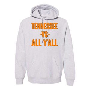 Funny Tennessee VS All Y'all Premium Hoodie