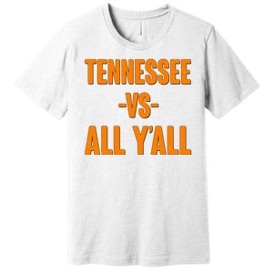 Funny Tennessee VS All Y'all Premium T-Shirt