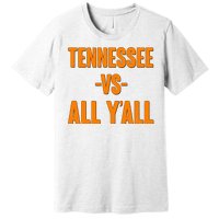 Funny Tennessee VS All Y'all Premium T-Shirt