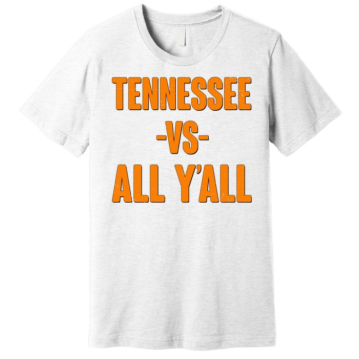 Funny Tennessee VS All Y'all Premium T-Shirt