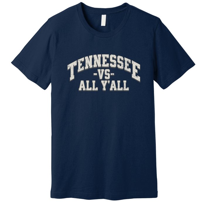 Funny Tennessee Vs All Yall Knoxville TN Orange Gift Premium T-Shirt