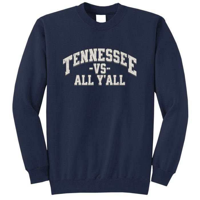 Funny Tennessee Vs All Yall Knoxville TN Orange Gift Tall Sweatshirt