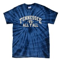 Funny Tennessee Vs All Yall Knoxville TN Orange Gift Tie-Dye T-Shirt