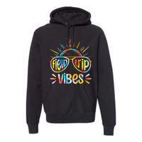 Field Trip Vibes Sunglasses Tie Dye Field Day Teachers Premium Hoodie