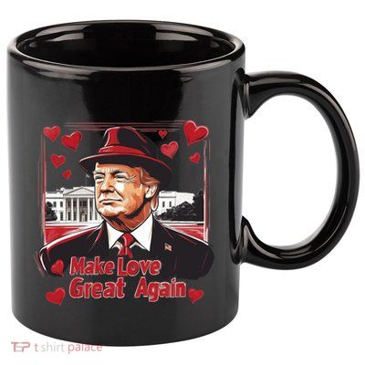 Funny Trump Valentine Make Love Great Again Cool Gift 11oz C Handle Ceramic Mug