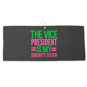 Funny The Vice President Is My Sorority Aka Sorority Large Microfiber Waffle Golf Towel